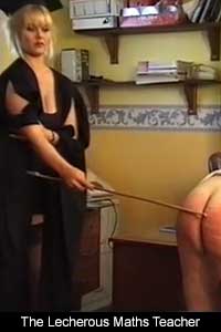 The Lecherous Maths Teacher Part Six of Mistress Samantha's Corrective Measures - Fem Dom Spanking and Caning video with JSam Johnson and John Blundell
