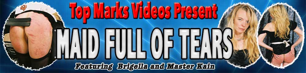 Maid Full of Tears spanking video with Brigella from Top Marks Videos