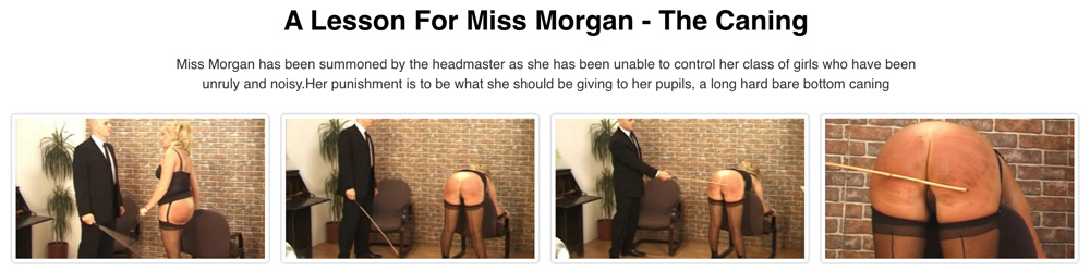 Miss Morgan has been summoned by the headmaster as she has been unable to control her class of girls who have been unruly and noisy. Her punishment is to be what she should be giving to her pupils, a long hard bare bottom caning