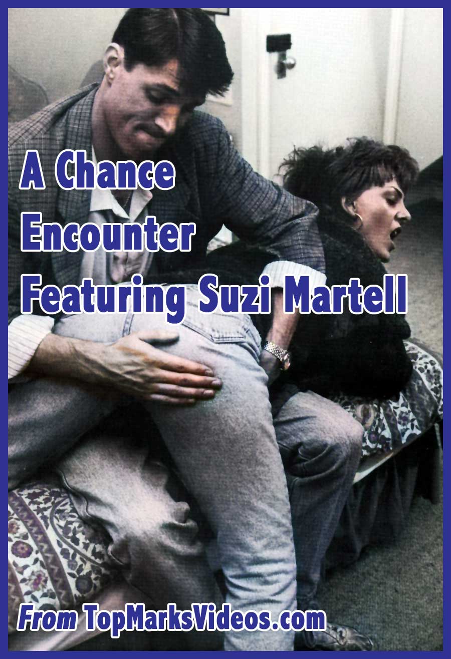 A Chance Encounter - Suzi Martell Bare Bottom Spanking A Chance Encounter featuring Suzie Martell receiving a firm bare bottom spanking over the knee. The man holds her securely across his lap while delivering a hard, disciplinary spanking in this classic erotic corporal punishment scene from Top Marks Videos.