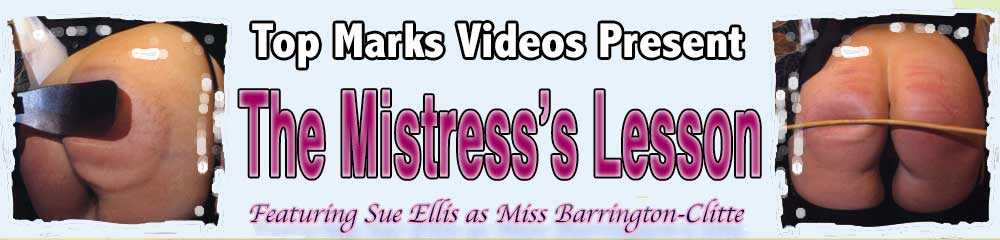 The Mistress's Lesson Featuring Sue Ellis as The Schoolmistress Miss Barrington-Clitte and Will Scarlet as the Headmaster from Mistress Eleise Top Marks Videos