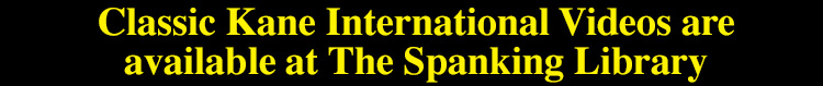 Top Marks Videos at Spanking Library Kane International and Top Marks Videos at Spanking Library